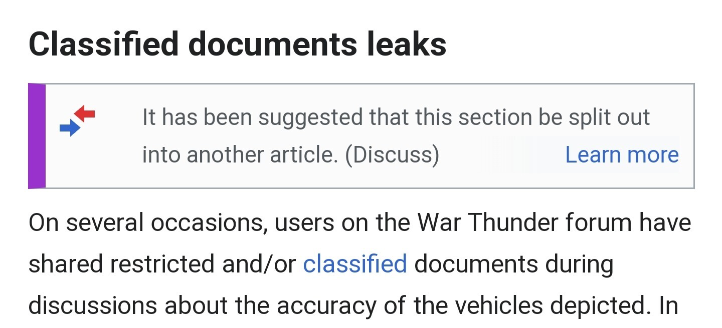 Screenshot of the War Thunder wiki page.

Section title: Classified documents leaks.

Notice: It has been suggested that this section be split out into another article. (Discuss)

On several occasions, users on the War Thunder forum have shared restricted and/or classified documents during discussions about the accuracy of the vehicles depicted.