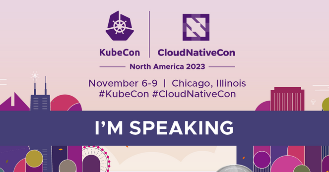 Poster for KubeCon / CloudNativeCon saying "I'm Speaking"