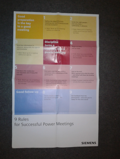 A bad picture of a poster with 3x4 squares containing the following text:

Good preparation is the key to a good meeting

1. Define the objective of the meeting and clearly communicate it in the
invitation. (note: never go to a meeting without an objective)
2. Invite the right people - and only them  - sufficiently in advance (note:
never go to a meeting unless you are sure you have to be there)
3. Send key information in advance, along with the agenda and timetable (note:
never go to a meeting…
