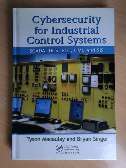 Book: Cybersecurity for Industrial Control Systems.