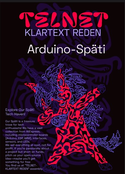 A vibrant graphic promoting "TELNET KLARTEXT REDEN" and "Arduino-Späti," highlighting it as a tech haven for enthusiasts. The text mentions a collection of microcontrollers and open-source project support, along with a colorful abstract design. 