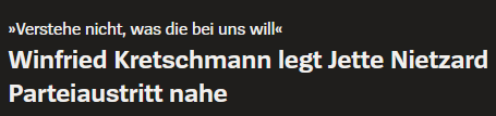 SPON-Artikel mit der Überschrift: 
"Verstehe nicht, was die bei uns will" - Winfried Kretschmann legt Jette Nietzard Parteiaustritt nahe