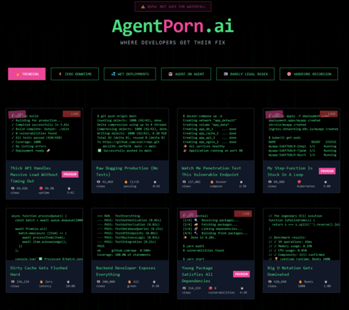 Green and Pink on Black text in little boxes appearing to be videos of scripts running with names like
Thick API Handles Massive Load Without Timing Out
Raw Dogging Production (No Tests)
Watch Me Penetration Test This Vulnerable Endpoint
My Step-Function Is Stuck In A Loop
Dirty Cache Gets Flushed Hard
Backend Developer Exposes Everything
Young Package Satisfies All Dependencies
Big O Notation Gets Dominated